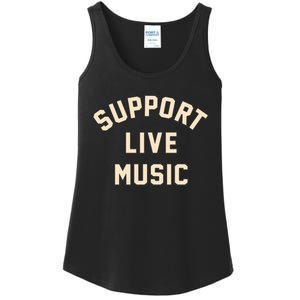 Support Live Music Musicians Local Bands Artists Music Lover Ladies Essential Tank