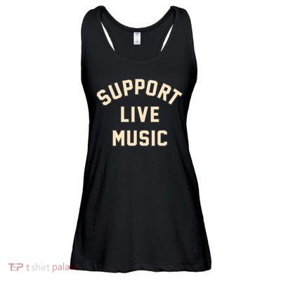 Support Live Music Musicians Local Bands Artists Music Lover Ladies Essential Flowy Tank