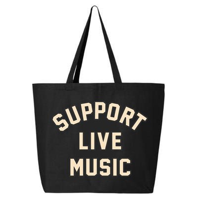 Support Live Music Musicians Local Bands Artists Music Lover 25L Jumbo Tote