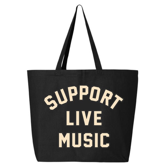 Support Live Music Musicians Local Bands Artists Music Lover 25L Jumbo Tote