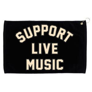 Support Live Music Musicians Local Bands Artists Music Lover Grommeted Golf Towel