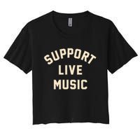 Support Live Music Musicians Local Bands Artists Music Lover Women's Crop Top Tee