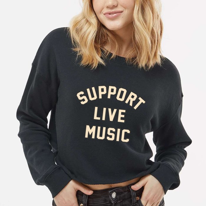 Support Live Music Musicians Local Bands Artists Music Lover Cropped Pullover Crew