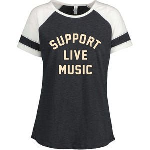 Support Live Music Musicians Local Bands Artists Music Lover Enza Ladies Jersey Colorblock Tee