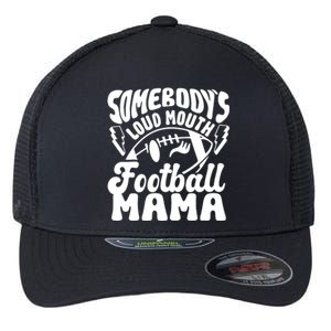 Somebodys Loud Mouth Football Mama Flexfit Unipanel Trucker Cap