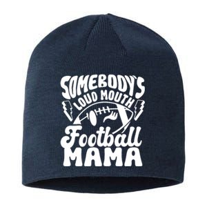 Somebodys Loud Mouth Football Mama Sustainable Beanie