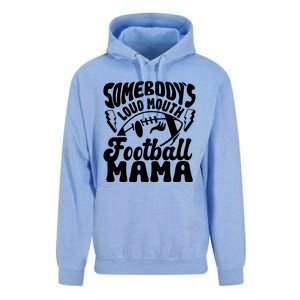 Somebodys Loud Mouth Football Mama Unisex Surf Hoodie