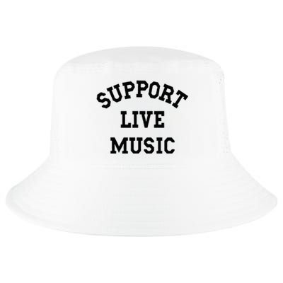 Support Live Music Local Bands Local Music Concert Cool Comfort Performance Bucket Hat