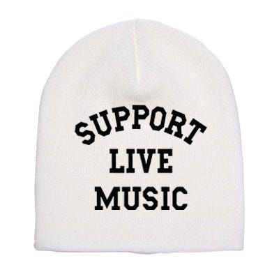 Support Live Music Local Bands Local Music Concert Short Acrylic Beanie