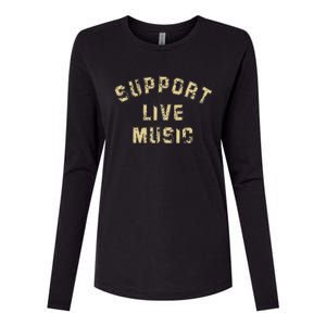 Support Live Music Musicians Concertgoers Music Lovers Womens Cotton Relaxed Long Sleeve T-Shirt