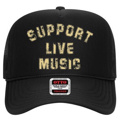 Support Live Music Musicians Concertgoers Music Lovers High Crown Mesh Back Trucker Hat