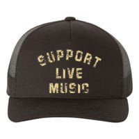 Support Live Music Musicians Concertgoers Music Lovers Yupoong Adult 5-Panel Trucker Hat