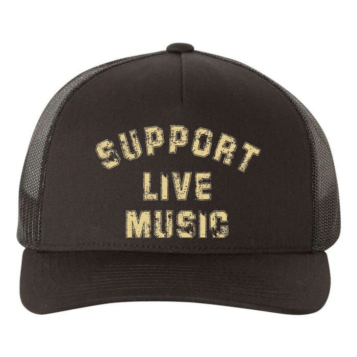 Support Live Music Musicians Concertgoers Music Lovers Yupoong Adult 5-Panel Trucker Hat