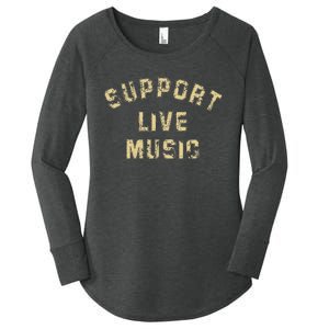 Support Live Music Musicians Concertgoers Music Lovers Women's Perfect Tri Tunic Long Sleeve Shirt