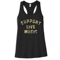 Support Live Music Musicians Concertgoers Music Lovers Women's Racerback Tank