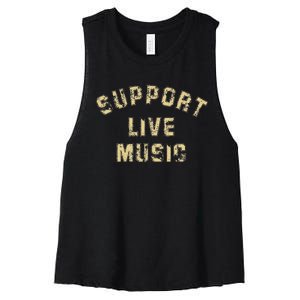 Support Live Music Musicians Concertgoers Music Lovers Women's Racerback Cropped Tank