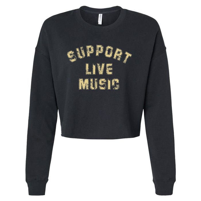 Support Live Music Musicians Concertgoers Music Lovers Cropped Pullover Crew