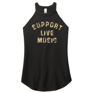 Support Live Music Musicians Concertgoers Music Lovers Women's Perfect Tri Rocker Tank