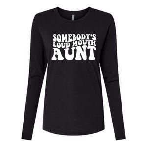 Somebody's Loud Mouth Aunt Womens Cotton Relaxed Long Sleeve T-Shirt