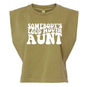 Somebody's Loud Mouth Aunt Garment-Dyed Women's Muscle Tee