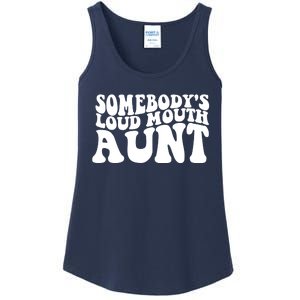 Somebody's Loud Mouth Aunt Ladies Essential Tank