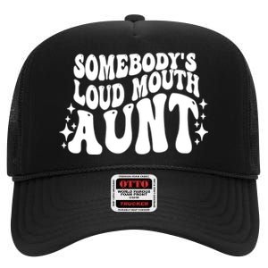 Somebody’s Loud Mouth Aunt Retro Wavy Groovy High Crown Mesh Back Trucker Hat