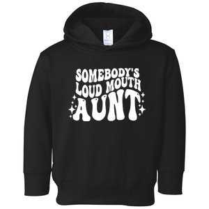 Somebody’s Loud Mouth Aunt Retro Wavy Groovy Toddler Hoodie