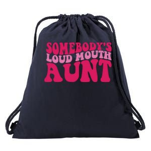 Somebody's Loud Mouth Aunt Drawstring Bag