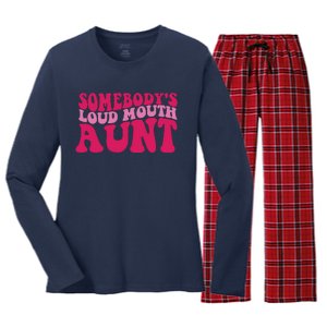 Somebody's Loud Mouth Aunt Women's Long Sleeve Flannel Pajama Set 