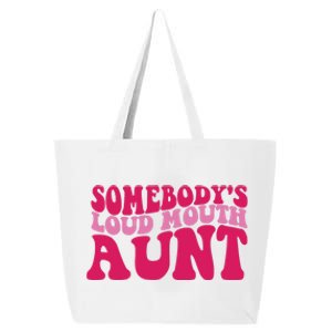 Somebody's Loud Mouth Aunt 25L Jumbo Tote