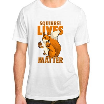 Squirrel Lives Matter I Love Squirrels Adult ChromaSoft Performance T-Shirt