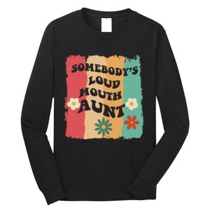 Somebody's loud mouth aunt Retro Groovy Wo Girl Boy Long Sleeve Shirt