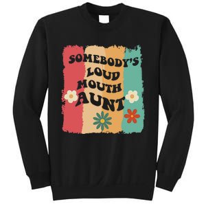 Somebody's loud mouth aunt Retro Groovy Wo Girl Boy Sweatshirt