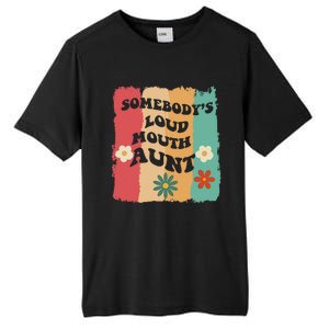 Somebody's loud mouth aunt Retro Groovy Wo Girl Boy Tall Fusion ChromaSoft Performance T-Shirt