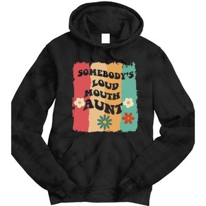 Somebody's loud mouth aunt Retro Groovy Wo Girl Boy Tie Dye Hoodie