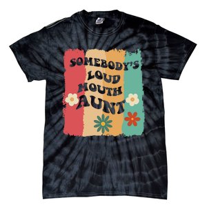 Somebody's loud mouth aunt Retro Groovy Wo Girl Boy Tie-Dye T-Shirt