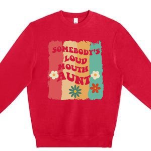 Somebody's loud mouth aunt Retro Groovy Wo Girl Boy Premium Crewneck Sweatshirt