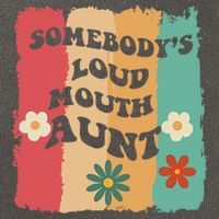 Somebody's loud mouth aunt Retro Groovy Wo Girl Boy Cotton Canvas Backpack