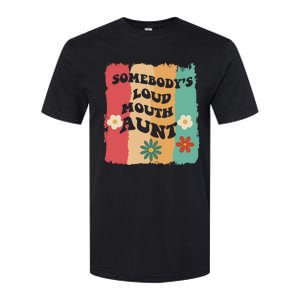 Somebody's loud mouth aunt Retro Groovy Wo Girl Boy Softstyle CVC T-Shirt