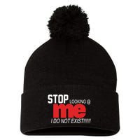 Stop Looking Me I Do Not Exist Funny Saying Pom Pom 12in Knit Beanie