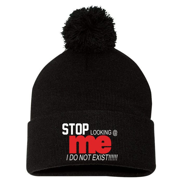 Stop Looking Me I Do Not Exist Funny Saying Pom Pom 12in Knit Beanie