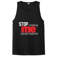 Stop Looking Me I Do Not Exist Funny Saying PosiCharge Competitor Tank