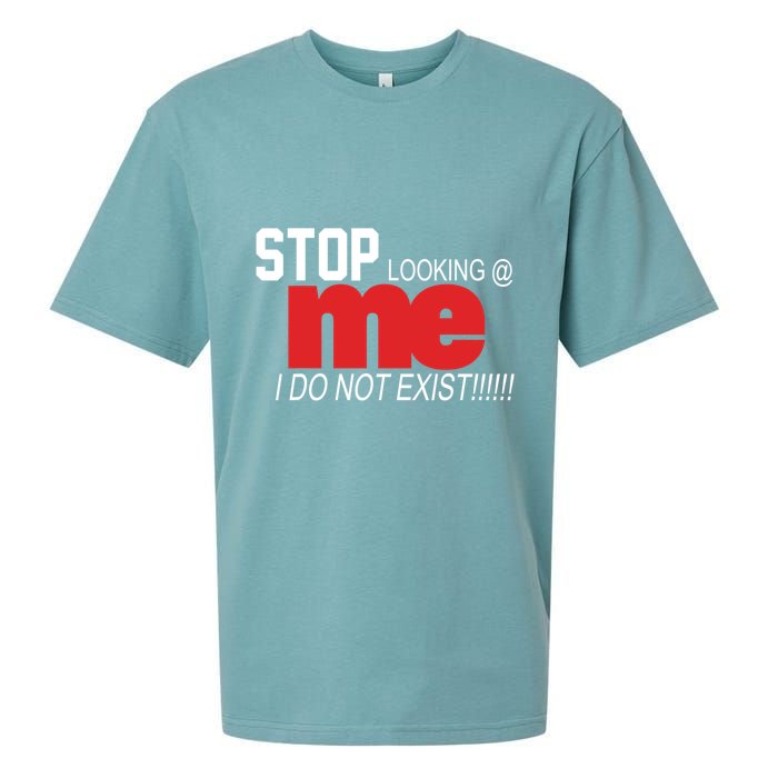 Stop Looking Me I Do Not Exist Funny Saying Sueded Cloud Jersey T-Shirt