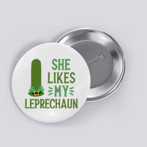 She Likes My Leprechaun Funny Saint PatrickS Day Couple Sex Joke Funny Button