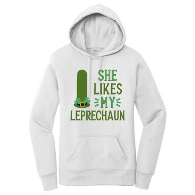 She Likes My Leprechaun Funny Saint PatrickS Day Couple Sex Joke Funny Women's Pullover Hoodie