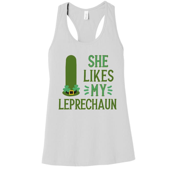 She Likes My Leprechaun Funny Saint PatrickS Day Couple Sex Joke Funny Women's Racerback Tank