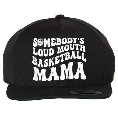 Somebody’s Loud Mouth Basketball Mama Groovy Wool Snapback Cap