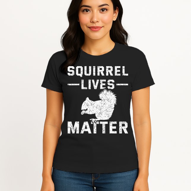 Squirrel Lives Matter Squirrel Womens T-Shirt
