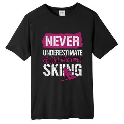 Ski Lovers Never Underestimate A Who Loves Skiing Gift Meaningful Gift Tall Fusion ChromaSoft Performance T-Shirt