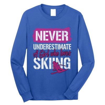 Ski Lovers Never Underestimate A Who Loves Skiing Gift Meaningful Gift Long Sleeve Shirt